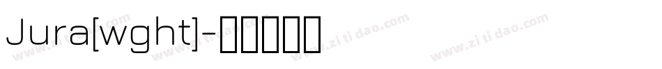 Jura[wght]字体转换